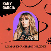 Kany Garcia: Lo Más Escuchado del 2023