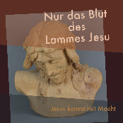 Nur das Blut des Lammes Jesu
