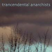 trancendental anarchists