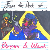 From the Desk of Biryani & Wood
