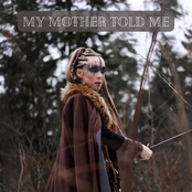 My Mother Told Me