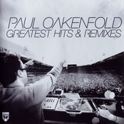 Paul Oakenfold: Greatest Hits & Remixes