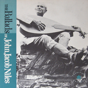 The Ballads Of John Jacob Niles