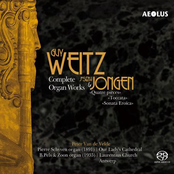 Guy Weitz: Complete Organ Works & Music by Joseph Jongen