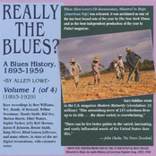Really the Blues?: A Blues History (1893-1959), Vol. 1 (1893-1929)