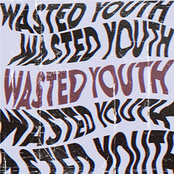 Wasted Youth