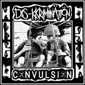 Dis-kkrimiination / Convulsion