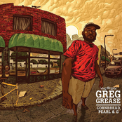 Greg Grease: Cornbread, Pearl & G