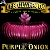 Les Claypool's Fearless Flying Frog Brigade: Purple Onion