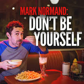 Mark Normand: Don't Be Yourself