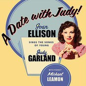 Joan Ellison: A Date With Judy: Joan Ellison Sings the Songs of Young Judy Garland