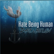 Dark Below: Hate Being Human