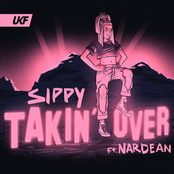 Sippy: Takin' Over