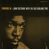 John Coltrane with the Red Garland Trio (Traneing In)