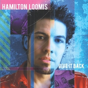 Hamilton Loomis: Give It Back