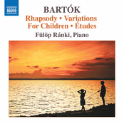 Bartók: Rhapsody, Variations for Children, Études