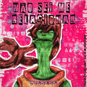 Não Sei Me Relacionar