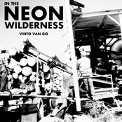 Vinto Van Go: In the Neon Wilderness