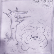 Poorly Drown'