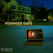 Brandon Tomlinson: Younger Days (remastered)