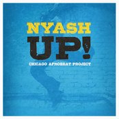 Chicago Afrobeat Project - Nyash UP! Artwork