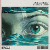 Beauty Is Betrayal: Atlantis