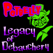 Potbelly: Legacy of Debauchery