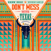 Don't Mess With Texas: Sxsw 2012 New Music Sampler