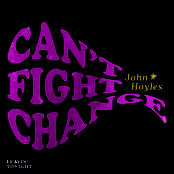 Can't Fight Change