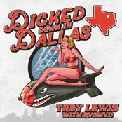 Trey Lewis: Dicked Down in Dallas (with Rvshvd)