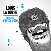 Touch Wood by Louis La Roche