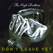 The Hoyle Brothers: Don't Leave Yet