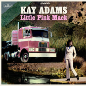 Kay Adams: The Girl In The Little Pink Mack