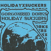 Gorgonized Dorks / holidaysuckers