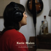 Katie Malco: Cloudbusting