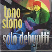 Solo Debyytti by Tono Slono