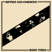 Hippies and Cowboys: Hard Times