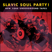 Slavic Soul Party: NY Underground Tapes