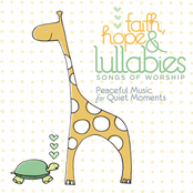 Faith, Hope & Lullabies: Worship - Peaceful Music For Quiet Moments