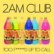 2am Club: Too Fucked up to Call