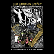 We Spilled Blood For The Money