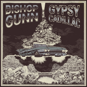 Bishop Gunn: Gypsy Cadillac