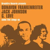 Jack Johnson, Donavon Frankenreiter And G-love