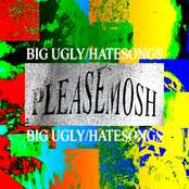 Big Ugly/Hatesongs