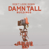 Damn Tall Buildings: Don't Look Down