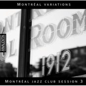 Montréal Jazz Club Session 3 - Montréal Variations