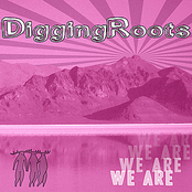 Digging Roots: We Are