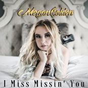 Megan Golden: I Miss Missin' You