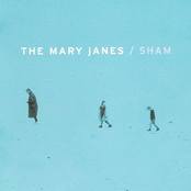 Come What May by The Mary Janes