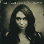 Katie Cole: Lay It All Down